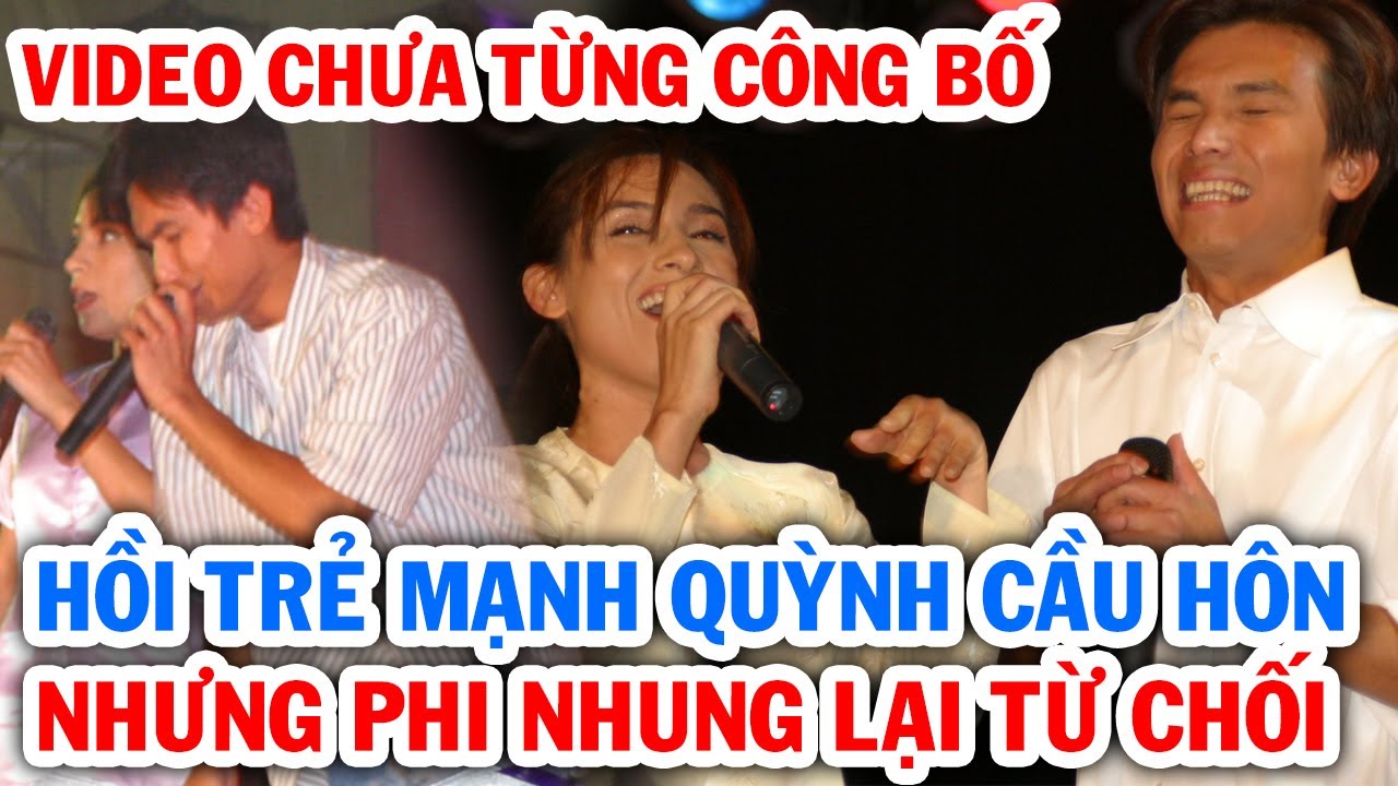 Video chưa từng công bố, hồi trẻ Mạnh Quỳnh 'hỏi cưới' nhưng Phi Nhung từ chối còn nói không thương