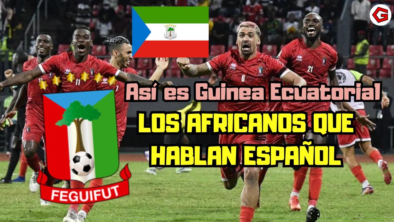 🇬🇶 Conoce la selección de GUINEA ECUATORIAL: Nuestro hermano hispano de África 🌍