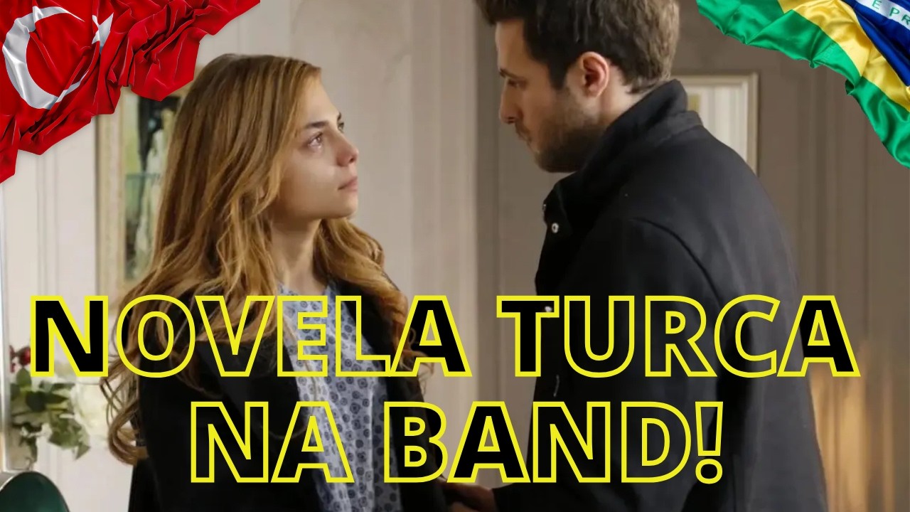🔥NOVA NOVELA TURCA na TV Aberta: Tudo sobre a Trama e o Elenco🔥