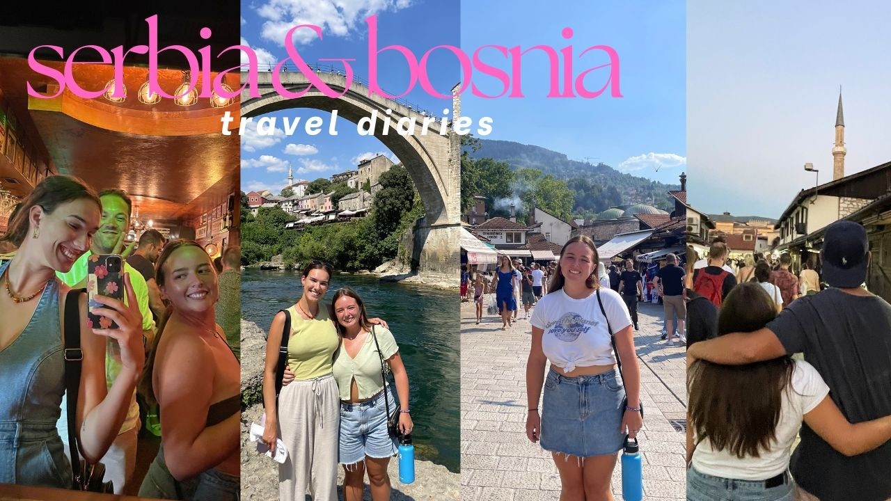 summer in serbia & bosnia | mostar bridge, sarajevo, shopping in belgrade, balkan nightlife
