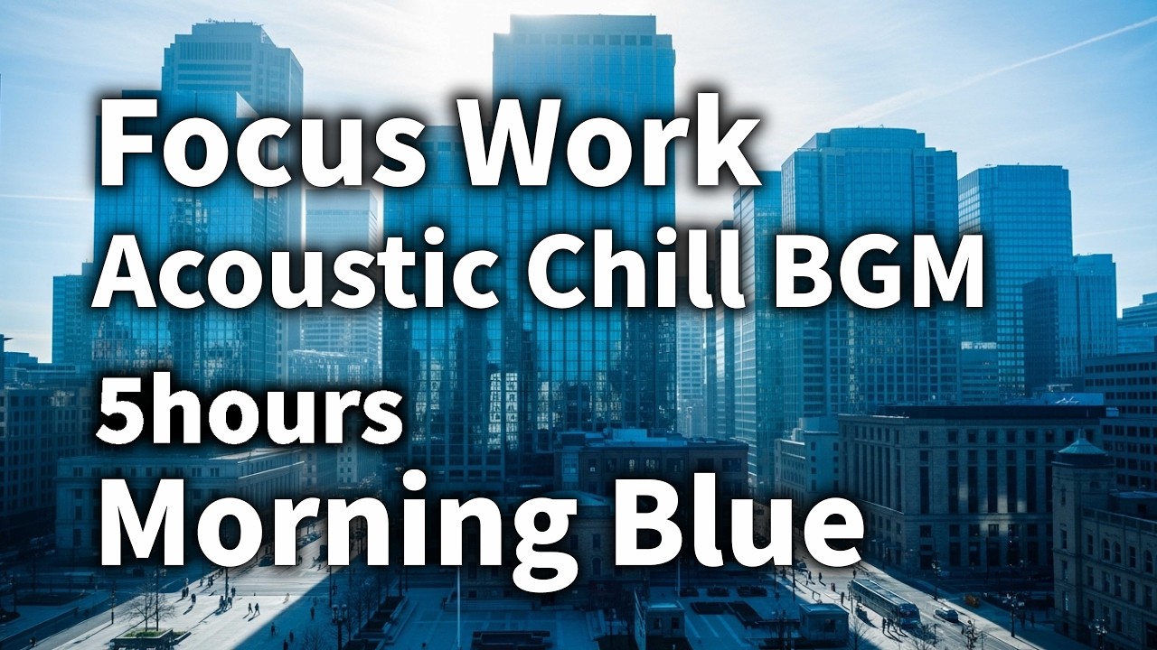 Office Visual BGM – 5 Hours of Focused Background Music for Work & Productivity