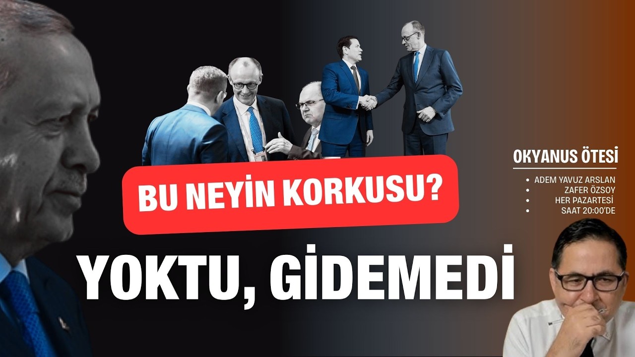 Yoktu, gidemedi; bu neyin korkusu? | Okyanus Ötesi