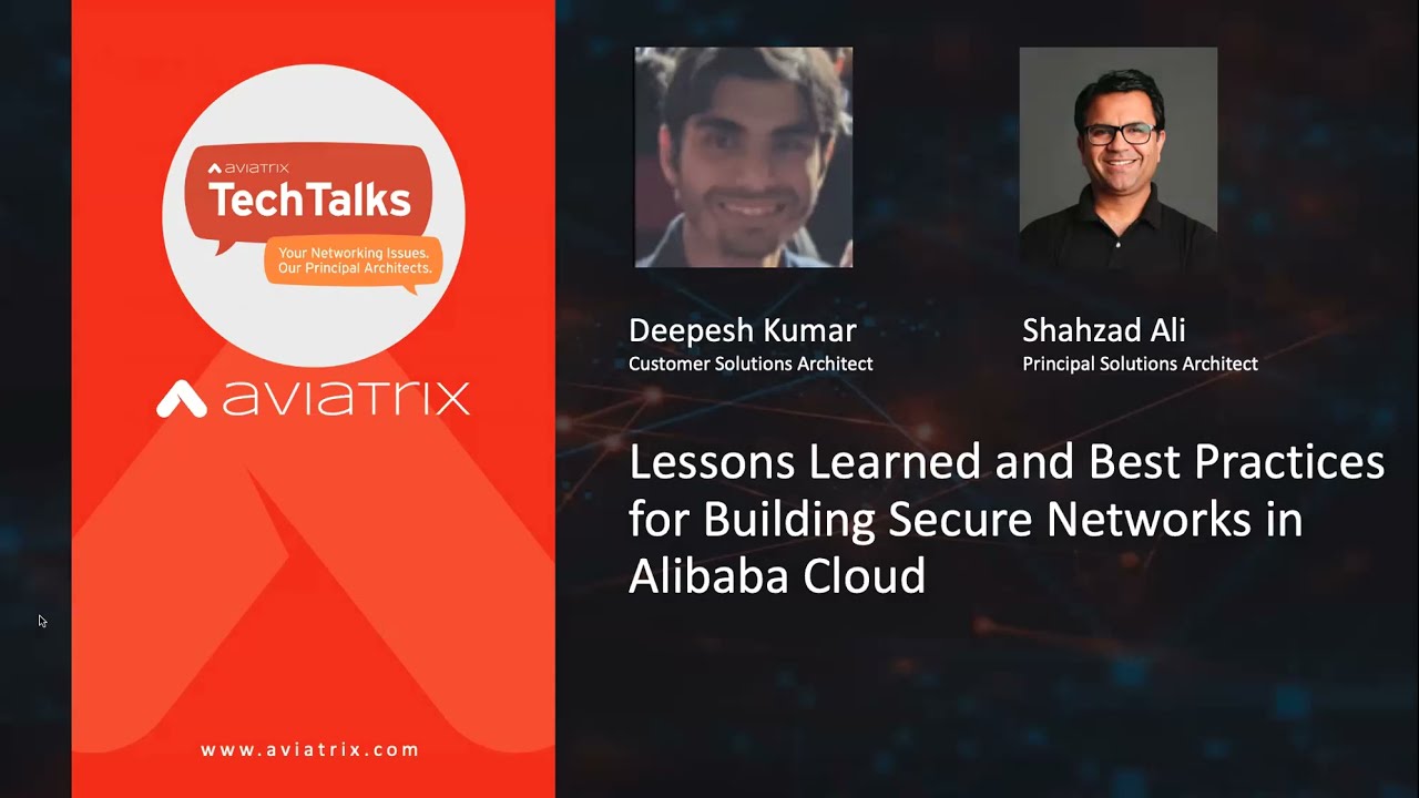 TechTalk | Lessons Learned and Best Practices for Building Secure Networks in Alibaba Cloud