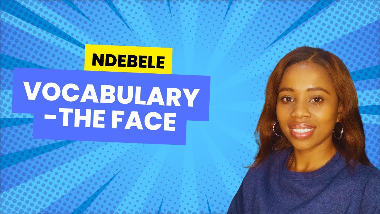 Learn Your Body Parts in Ndebele| Ndebele Vocabulary| Ndebele Grammar 101