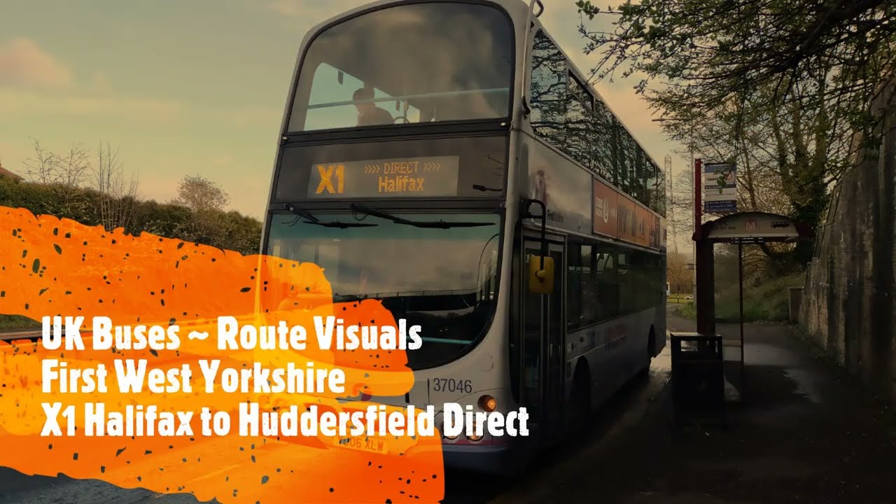 {UK Buses} Full Route Visual ~ X1 Halifax to Huddersfield DIRECT