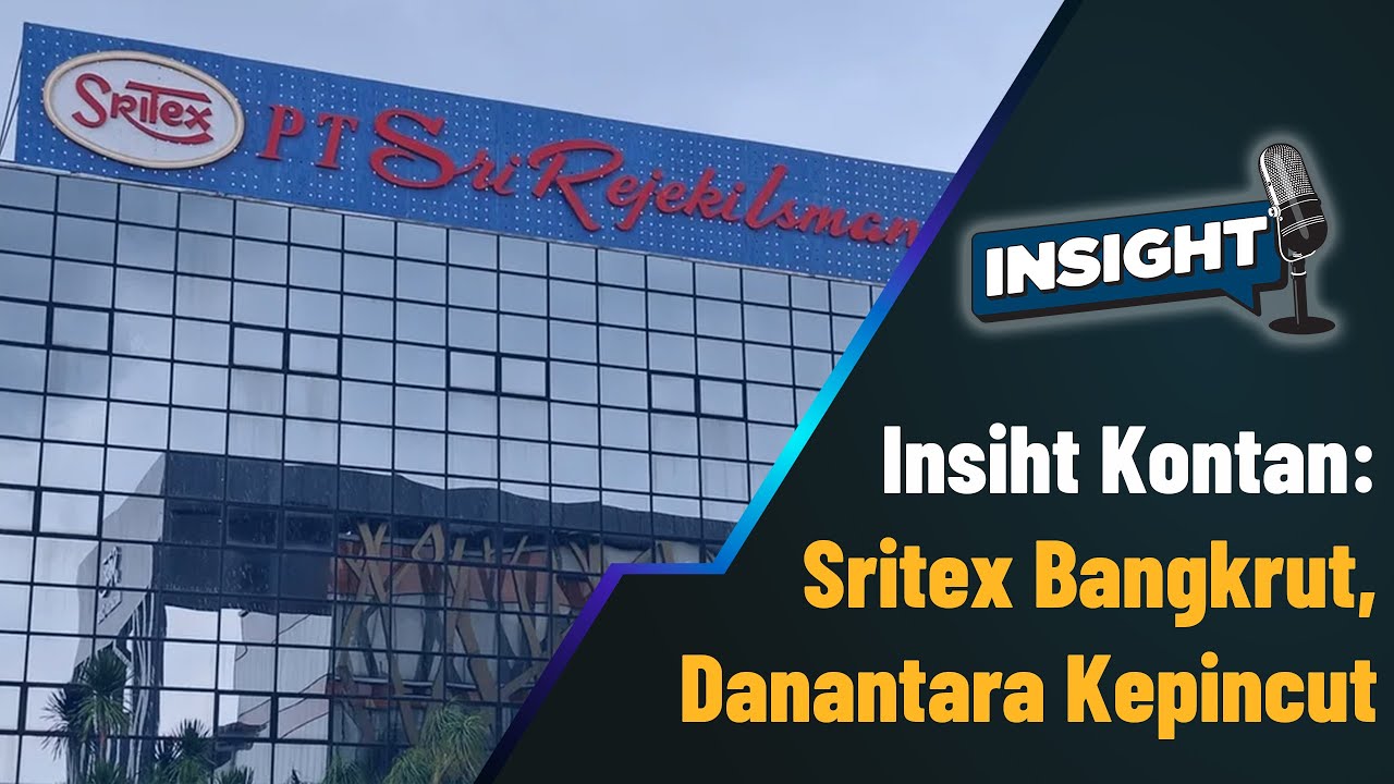 Insight Kontan: Sritex Bangkrut, Danantara Kepincut | Podcast Insight