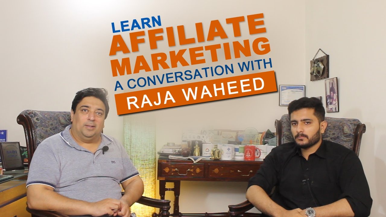 Learn Affiliate Blogging/Marketing | A Conversation with Raja Waheed