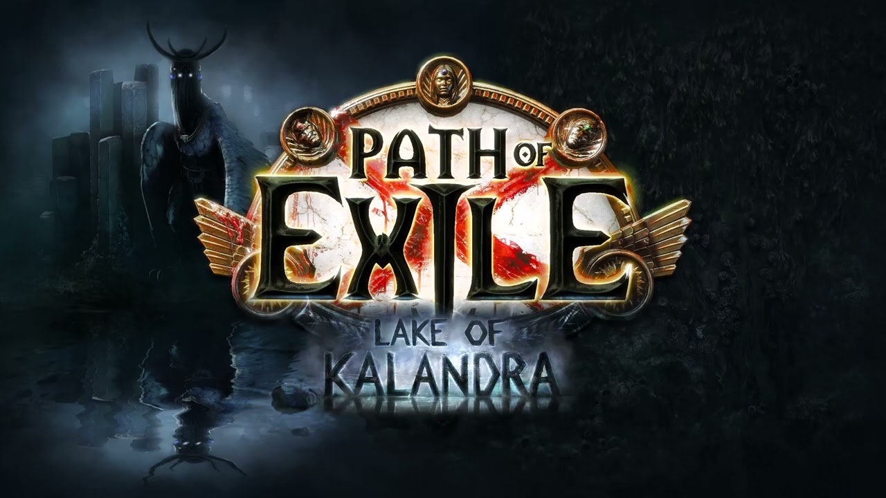 Path of Exile - Lake of Kalandra (Trailer Audio)