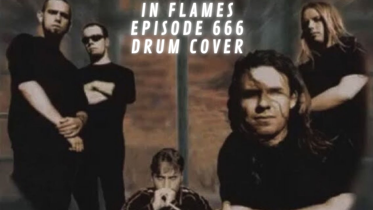 In Flames - Episode 666 - Drum Cover 