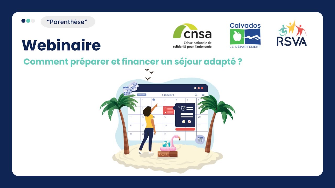 Webinaire - Comment préparer et financer un séjour adapté ?