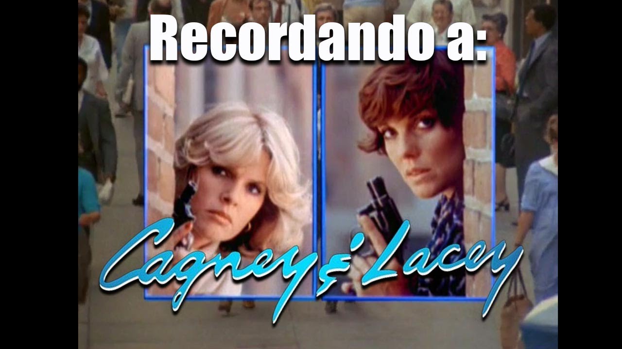 Recordando a Cagney & Lacey