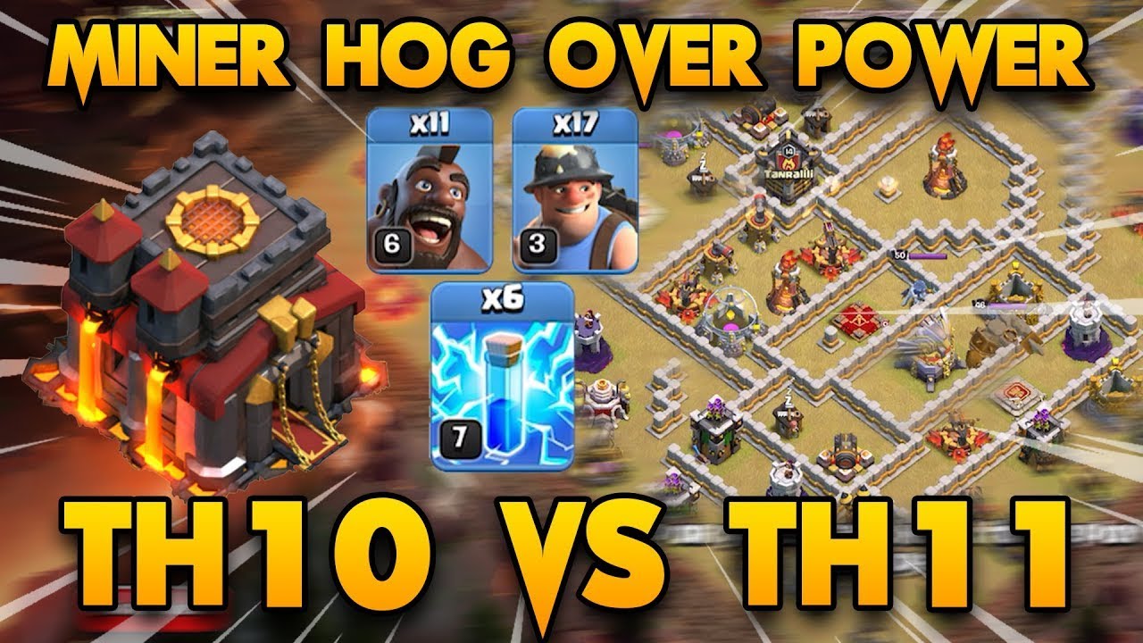 New Combo TH10 VS TH11 !! Miner Hog With Lightning Spell | Clash Of Clans