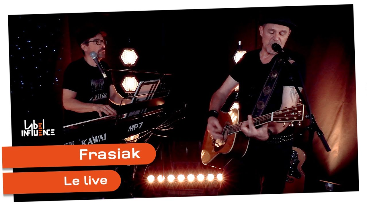 FRASIAK - Le live Label influence