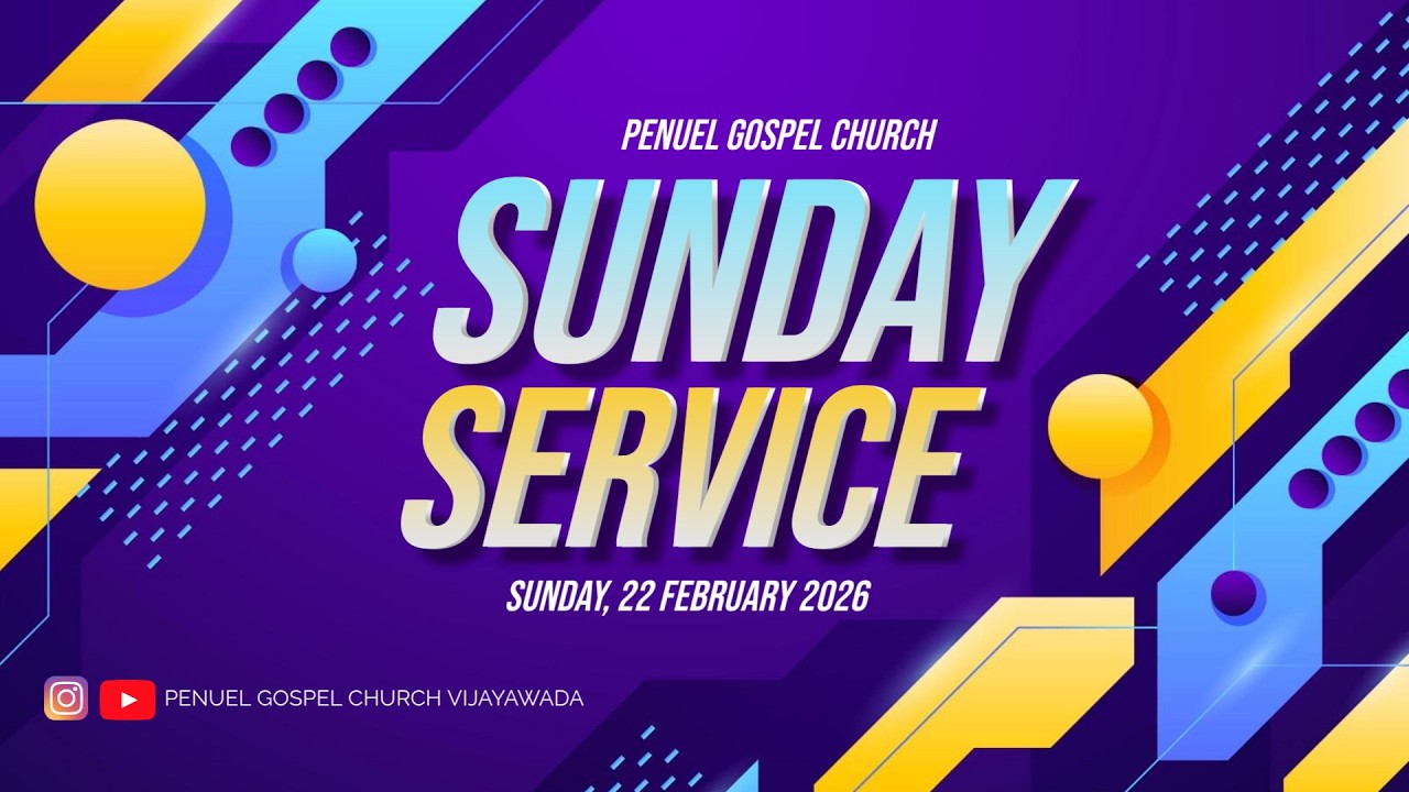 SUNDAY SERVICE  || 22nd FEB 2026 || PENUEL GOSPEL CHURCH || Pastor KOLLURI KRUPANANDAM GARU