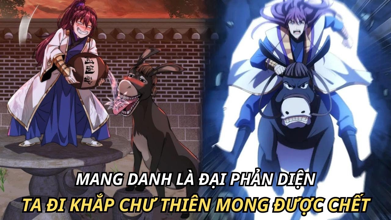 MANG DANH LÀ ĐẠI PHẢN DIỆN TA ĐI KHẮP CHƯ THIÊN MONG ĐƯỢC CHẾT | REVIEW TRUYỆN TRANH