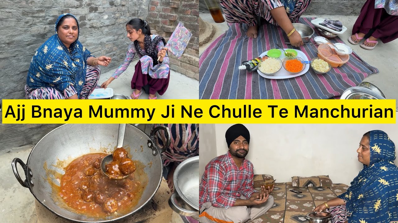 Ajj Bnaya Mummy Ji Ne Chulle Te Manchurian