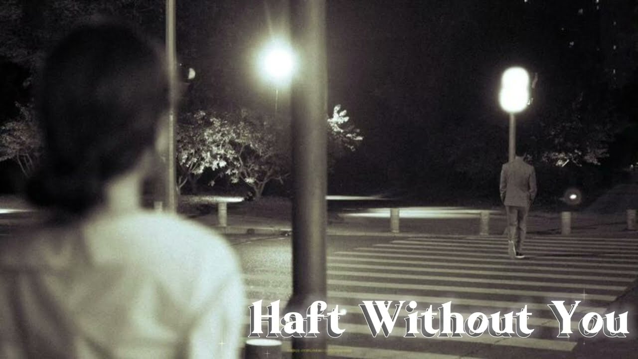 Half Without You