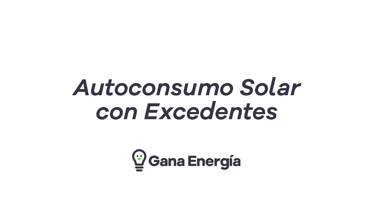 Autoconsumo Solar con Excedentes: Recibe tu compensaci&oacute;n ✅
