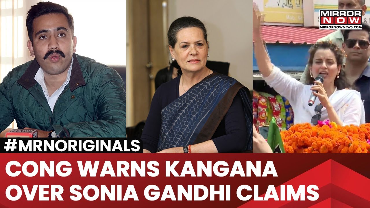 Kangana Ranaut News: ‘Apologise or…’: Himachal Congress Warns BJP MP Over Her Dig At Sonia Gandhi