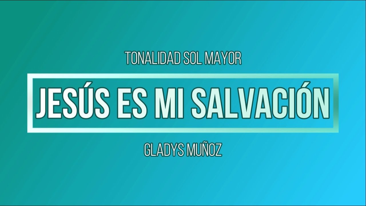 Karaoke - Jesús es mi salvación - Tonalidad Sol Mayor | K I C