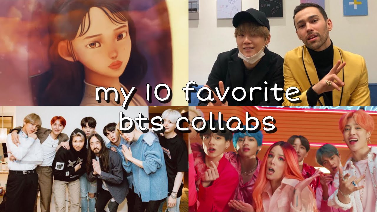 my 10 favorite bts collabs