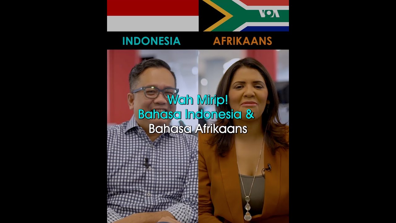 Wah Mirip! Bahasa Indonesia dan Bahasa Afrikaans
