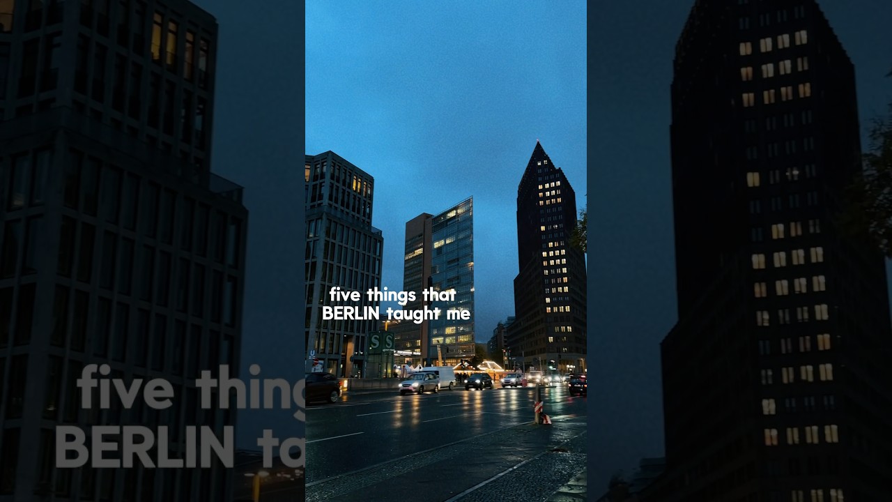 what living in berlin taught me #livinginberlin #cinematicvideo #berlincity