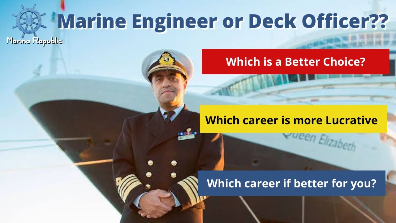 Deck officer Vs Marine Engineer. Which career option is better?