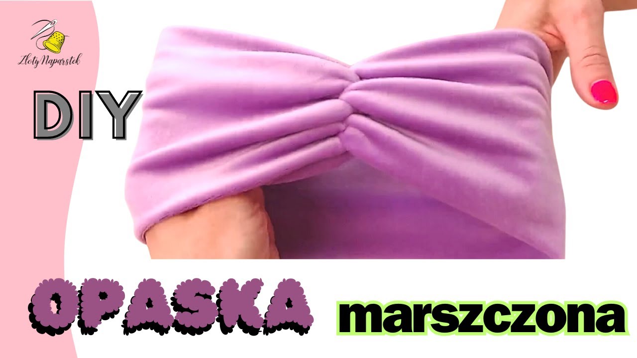 Opaska marszczona  - DIY jak uszyć opaskę