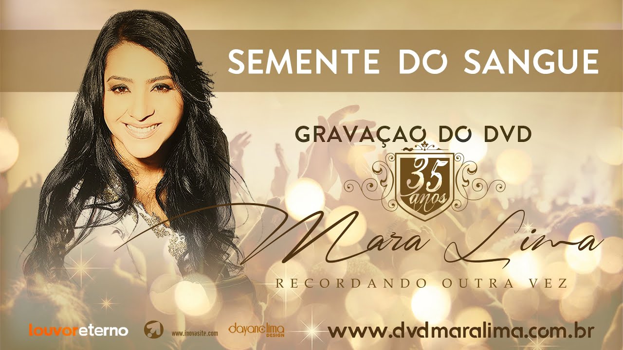 Semente de Sangue - DVD 35 Anos Mara Lima