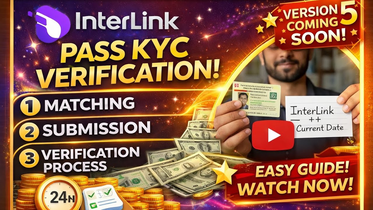 InterLink V5.0 KYC గైడ్ | మ్యాచింగ్ &rarr; సబ్మిషన్ &rarr; పాస్ ఎలా అవ్వాలి 🔥