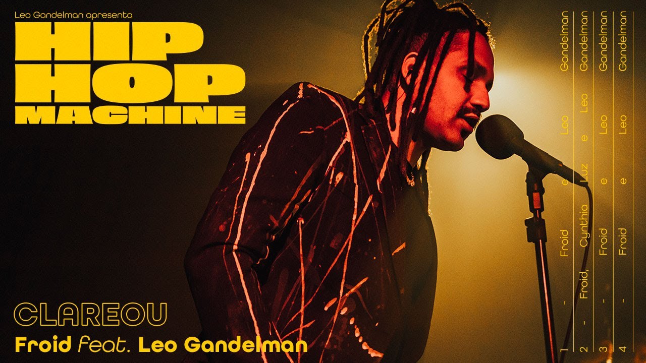 Leo Gandelman apresenta: Hip Hop Machine #12 - Froid - Clareou