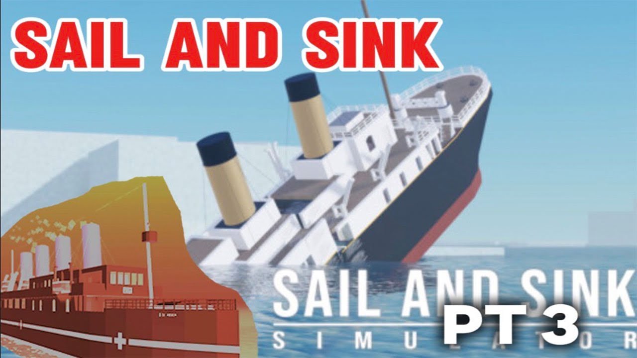 Sail and Sink Part 3! | Last vid before Jan update!