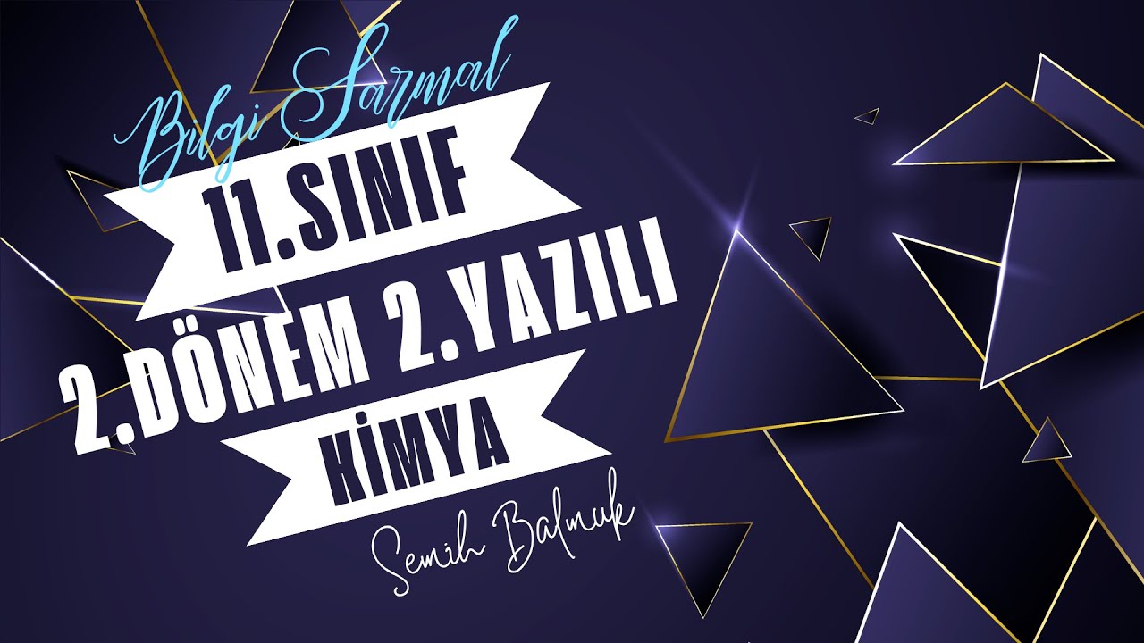 11. Sınıf Kimya 2. Dönem 2. Yazılıya Hazırlık | Bilgi Sarmal Yayınları