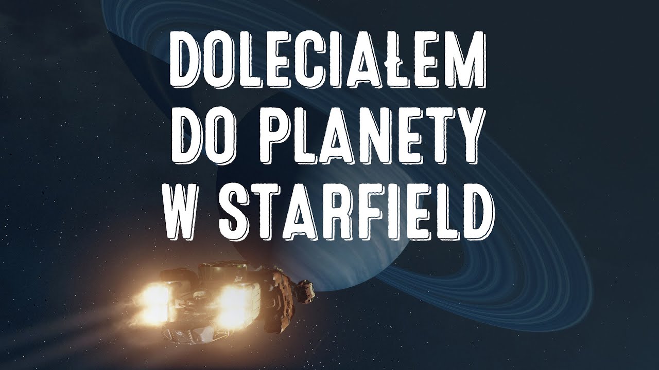 Doleciałem do planety w grze Starfield