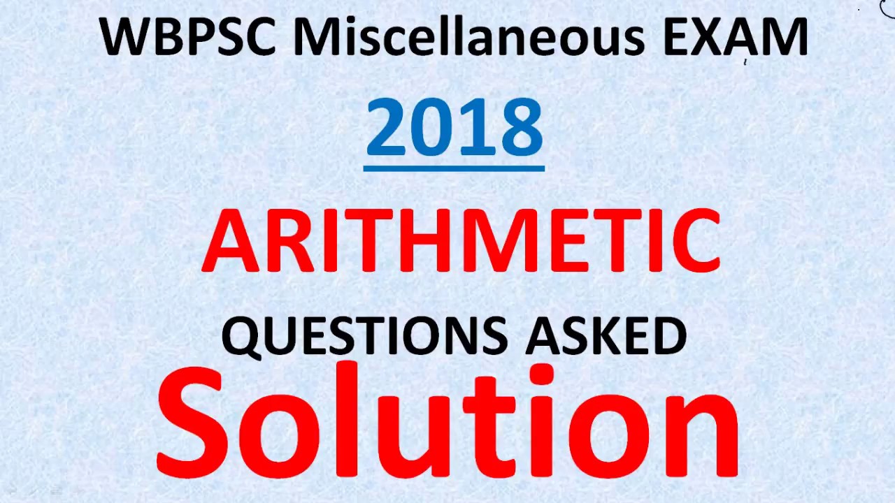 WBPSC Misc Exam 2018 Arithmetic Questions Solution (Bengali)