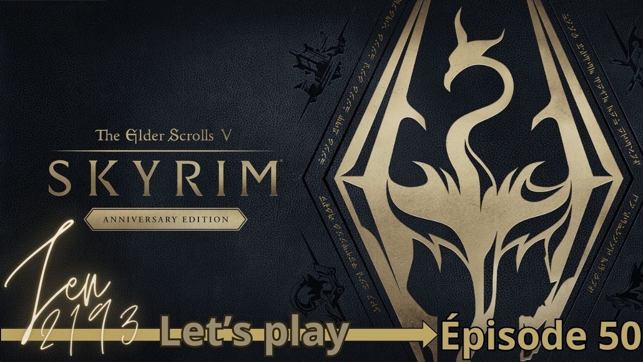 SKYRIM - Let's play 
