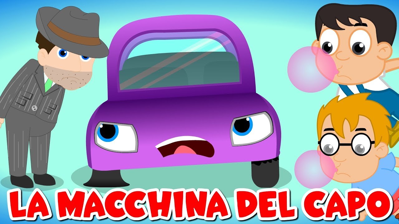 La macchina del capo - Canzoni per bambini e bimbi piccoli