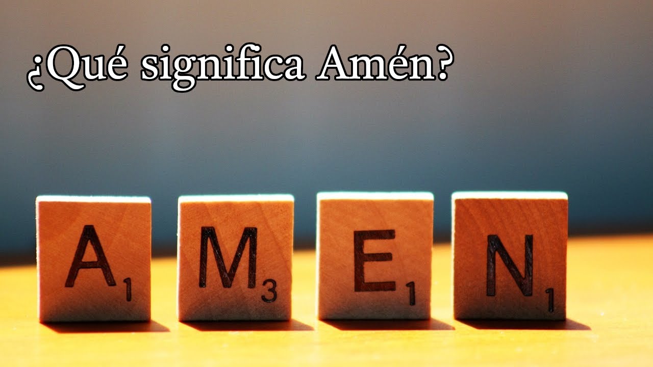 Q&A - ¿Qué significa Amen?