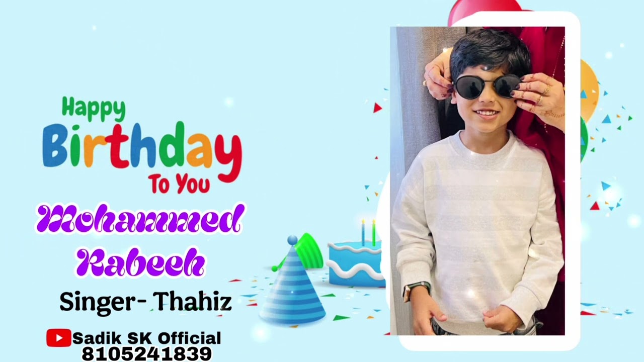 Mohammed Rabeeh | New Birthday Song | Sadik SK Official |