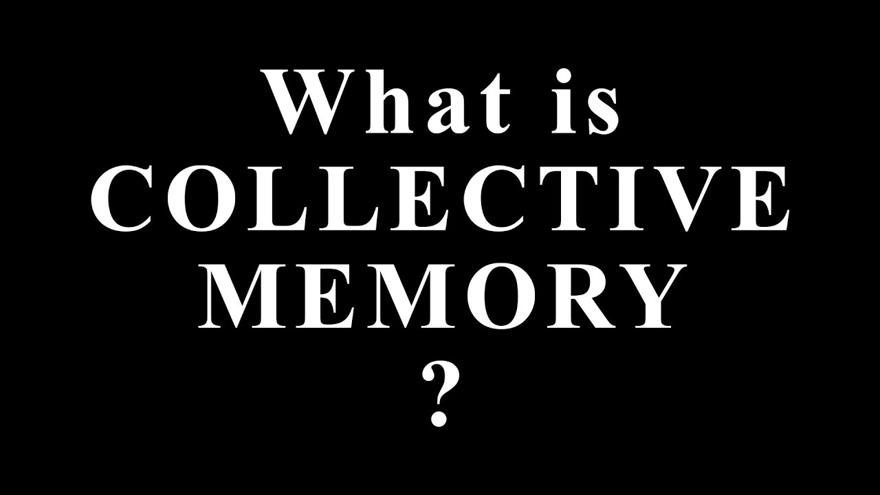 What Is Collective Memory? | Collective Memory Explained | Sociology & Psychology
