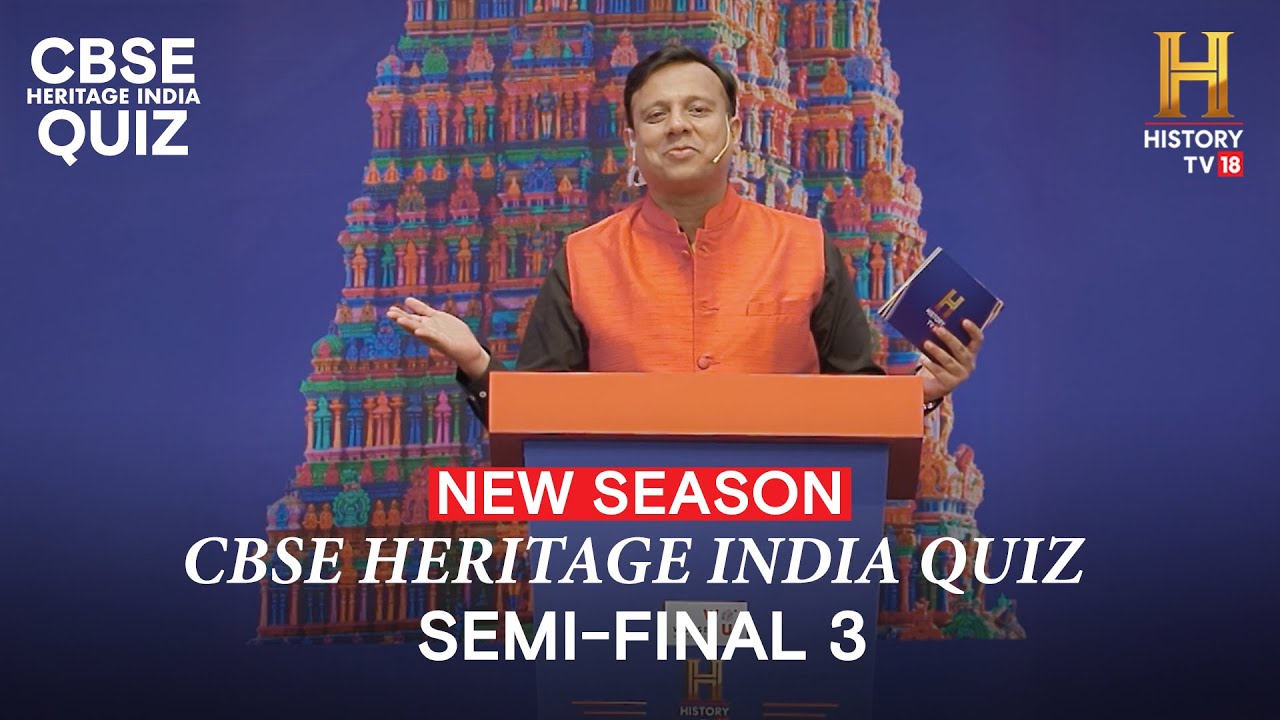 HistoryTV18 CBSE Heritage India Quiz 2024-25 | Semi-Final 3