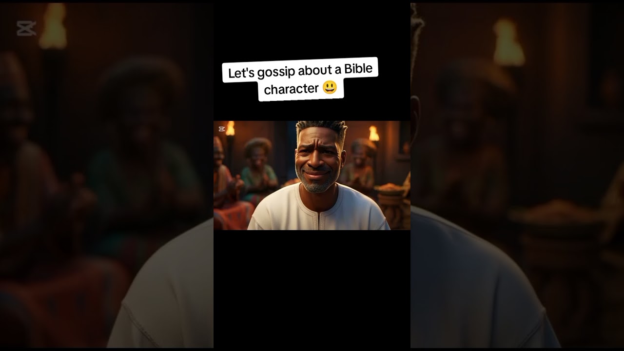 A Little Gossip About Bible Characters 