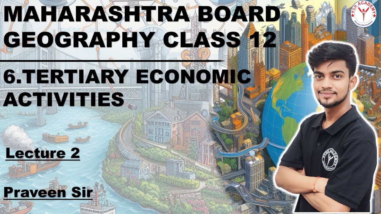 Geography | Class 12 | Chap 6 | L-02 | Tertiary  economic activities | Maharashtra Board