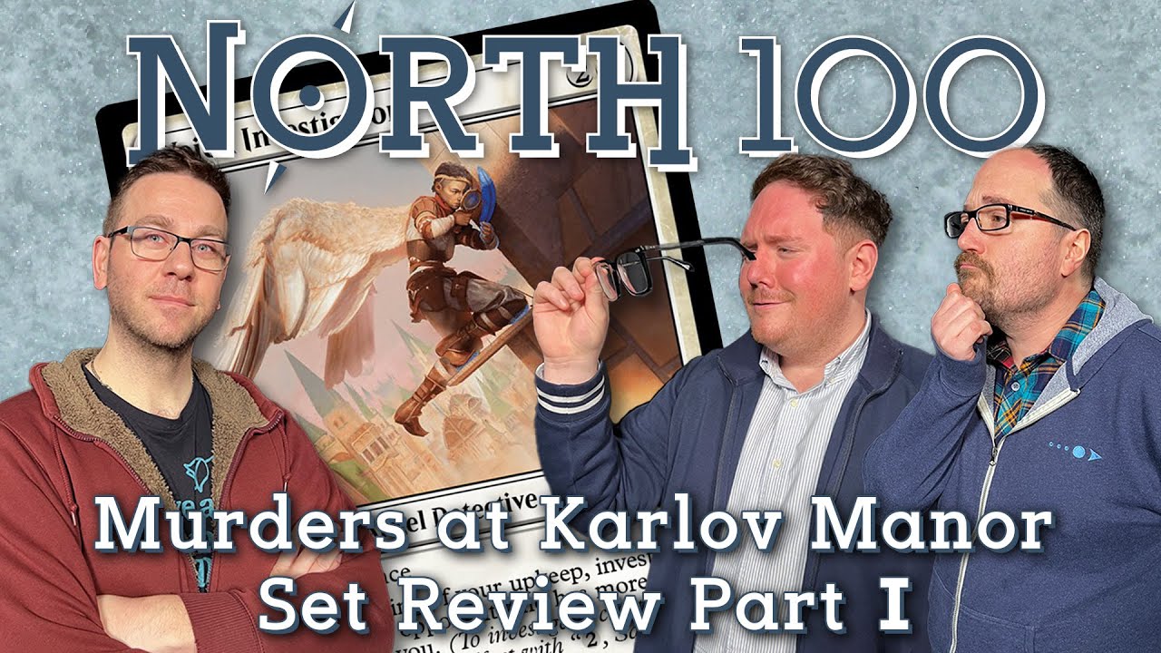 Murders at Karlov Manor Set Review Part 1 || North 100 Ep157