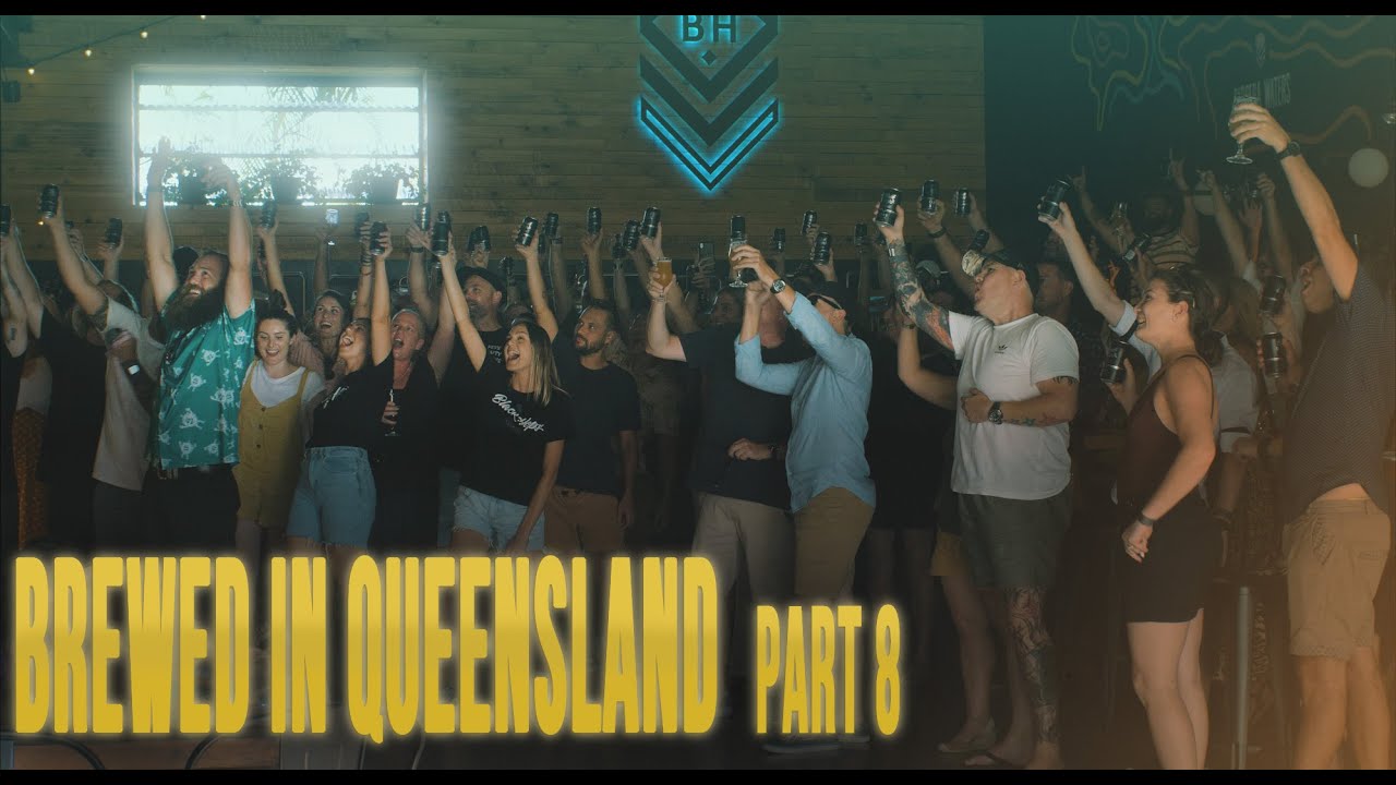 BREWED IN QUEENSLAND - Part 8 /12 (documentary series based on the Australian Craft Beer Industry)