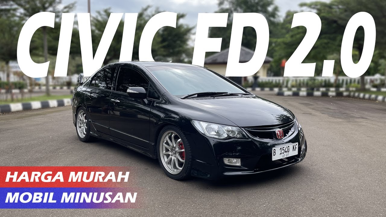 BELI CIVIC FD BEGINI KONDISINYA MINUS PARAH !!