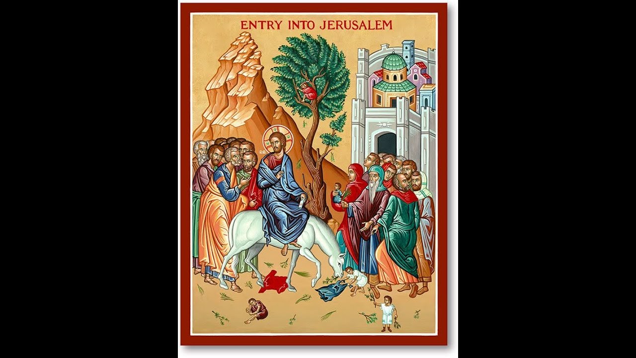Troparia & Kontakion: Palm Sunday