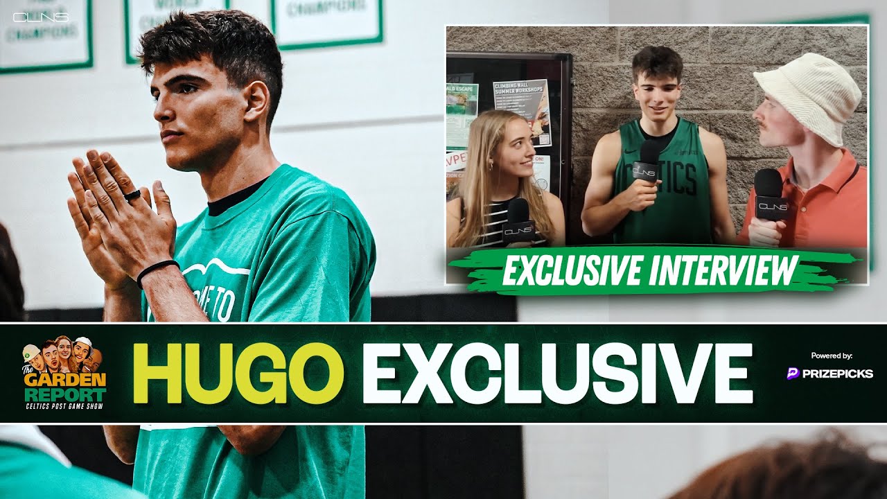 Garden Report w/ Hugo González: Rookie Expectations, Wants to Play MORE for Celtics