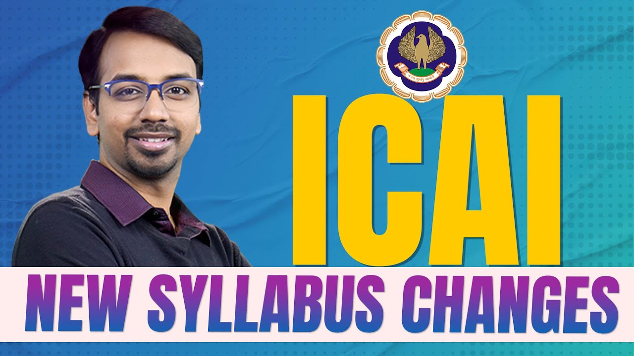What's New in CA I Syllabus Changes under new Scheme of ICAI